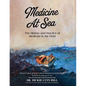 Medicine at Sea: The History and Practice of Medicine in the Field: The history and practice of medicine in the field - Paperback