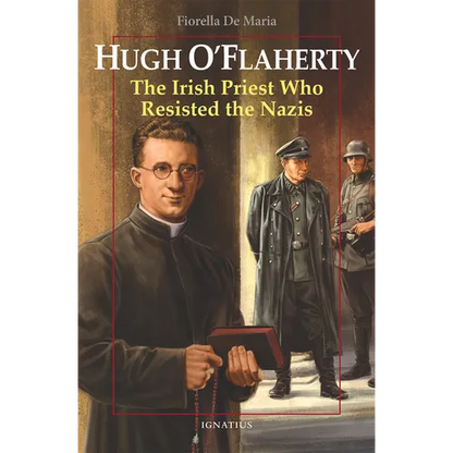 Hugh O'Flaherty: The Irish Priest Who Resisted the Nazis - Paperback