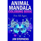Animal Mandala Coloring Book: For All Ages - Paperback