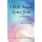 I Will Never Leave You: a soul mate's promise - Paperback
