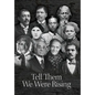 Tell Them We Were Rising - Hardcover