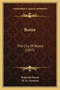Benin: The City Of Blood (1897) - Paperback
