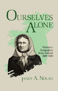 Ourselves Alone: Women's Emigration from Ireland, 1885-1920 - Paperback