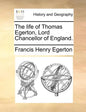 The Life of Thomas Egerton, Lord Chancellor of England. - Paperback