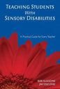 Teaching Students with Sensory Disabilities: A Practical Guide for Every Teacher - Paperback