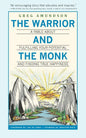 The Warrior and The Monk: A Fable About Fulfilling Your Potential And Finding True Happiness - Paperback