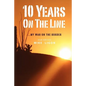 10 Years On the Line: My War On the Border: 2nd Edition - Paperback