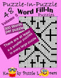 Puzzle-in-Puzzle Word Fill-In, Volume 5, Over 300 words per puzzle - Paperback