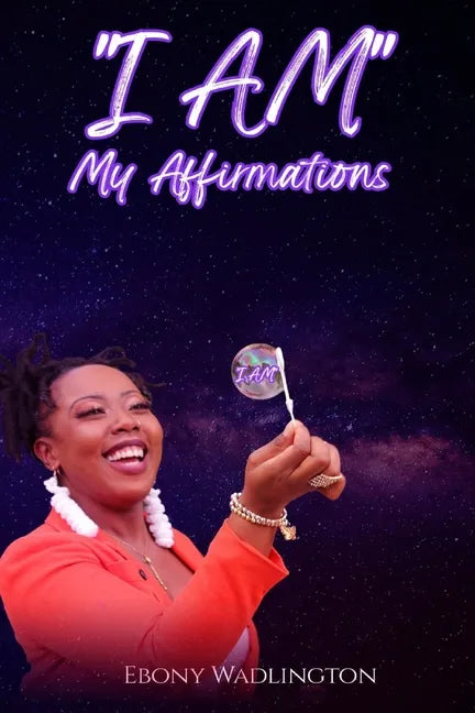 I AM My Affirmations - Paperback