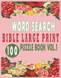 Word Search Bible Large Print 100 Puzzle Book Vol.1 - Paperback