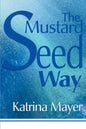 The Mustard Seed Way - Paperback
