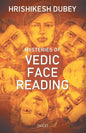 Mysteries of Vedic Face Reading - Paperback