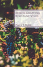 Bench-Grafting Resistant Vines - Paperback