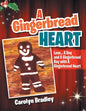 A Gingerbread Heart: Love... a Boy and a Gingerbread Boy with a Gingerbread Heart - Paperback