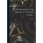 Performance of Metal Cutting Tools - Paperback