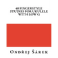 48 Fingerstyle Studies for Ukulele with low G - Paperback