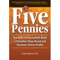 Five Pennies: Ten Rules to Successfully Build a Franchise Mega-Brand and Maximize System Profits - Hardcover
