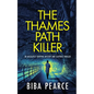 THE THAMES PATH KILLER an absolutely gripping mystery and suspense thriller - Paperback