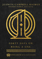 Forty Days on Being a One - Hardcover