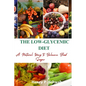 The Low-Glycemic Diet: A Natural Way to Balance Blood Sugar - Paperback