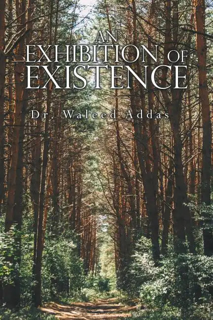 An Exhibition of Existence - Paperback