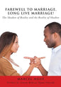 Farewell to Marriage, Long Live Marriage! - Paperback