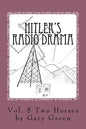 Hitler's Radio Drama: How a Fictional Polish Invasion Started World War II - Paperback