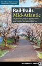 Rail-Trails Mid-Atlantic: The Definitive Guide to Multiuse Trails in Delaware, Maryland, Virginia, Washington, D.C., and West Virginia - Paperback