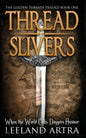 Thread Slivers: Golden Threads Trilogy Book One - Paperback