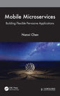 Mobile Microservices: Building Flexible Pervasive Applications - Hardcover