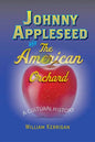 Johnny Appleseed and the American Orchard: A Cultural History - Paperback