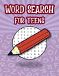 Word Search For Teens: Fun Brain Teasers Book For Teens, Search And Find Puzzles For Kids, Teen Word Search Puzzle Book - Paperback