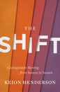 The Shift: Courageously Moving from Season to Season - Hardcover