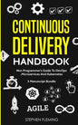 Continuous Delivery Handbook: Non-Programmer's Guide To DevOps, Microservices And Kubernetes - Paperback