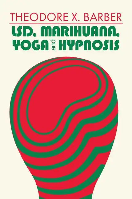 Lsd, Marihuana, Yoga, and Hypnosis - Paperback