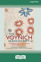 The Voynich Manuscript: The World's Most Mysterious and Esoteric Codex (16pt Large Print Edition) - Paperback