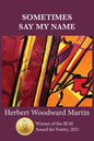 Sometimes Say My Name - Paperback