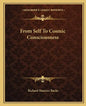 From Self to Cosmic Consciousness - Paperback