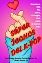 Súper íconos del K-pop: Seventeen, BTS, Psy, Twice, G-Dragon, BoA, A Pink ¡y muchos más! - Paperback