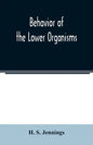 Behavior of the lower organisms - Paperback
