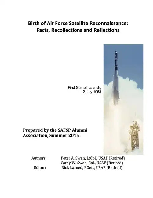 Birth of Air Force Satellite Reconnaissance: Facts, Recollections and Reflections - Paperback
