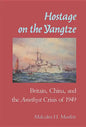 Hostage on the Yangtze: Britain, China, and the Amethyst Crisis of 1949 - Paperback