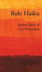 Rule Haiku: Federal Rules of Civil Procedure - Hardcover