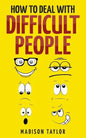 How To Deal With Difficult People - Paperback
