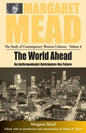 The World Ahead: An Anthropologist Anticipates the Future - Paperback
