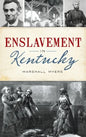 Enslavement in Kentucky - Hardcover