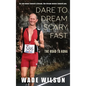 Dare to Dream Scary Fast: The Road to Kona - Hardcover