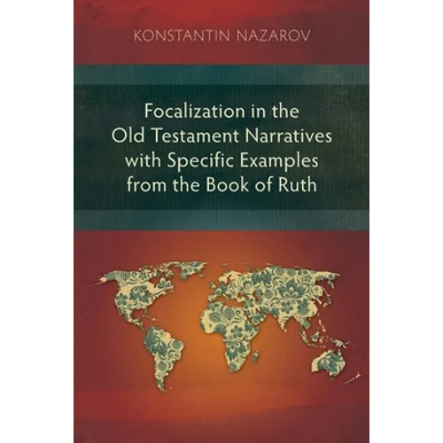 Focalization in the Old Testament Narratives with Specific Examples from the Book of Ruth - Paperback