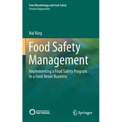 Food Safety Management: Implementing a Food Safety Program in a Food Retail Business - Hardcover