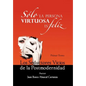 Solo La Persona Virtuosa Es Feliz: Los Seductores Vicios de La Postmodernidad - Hardcover
